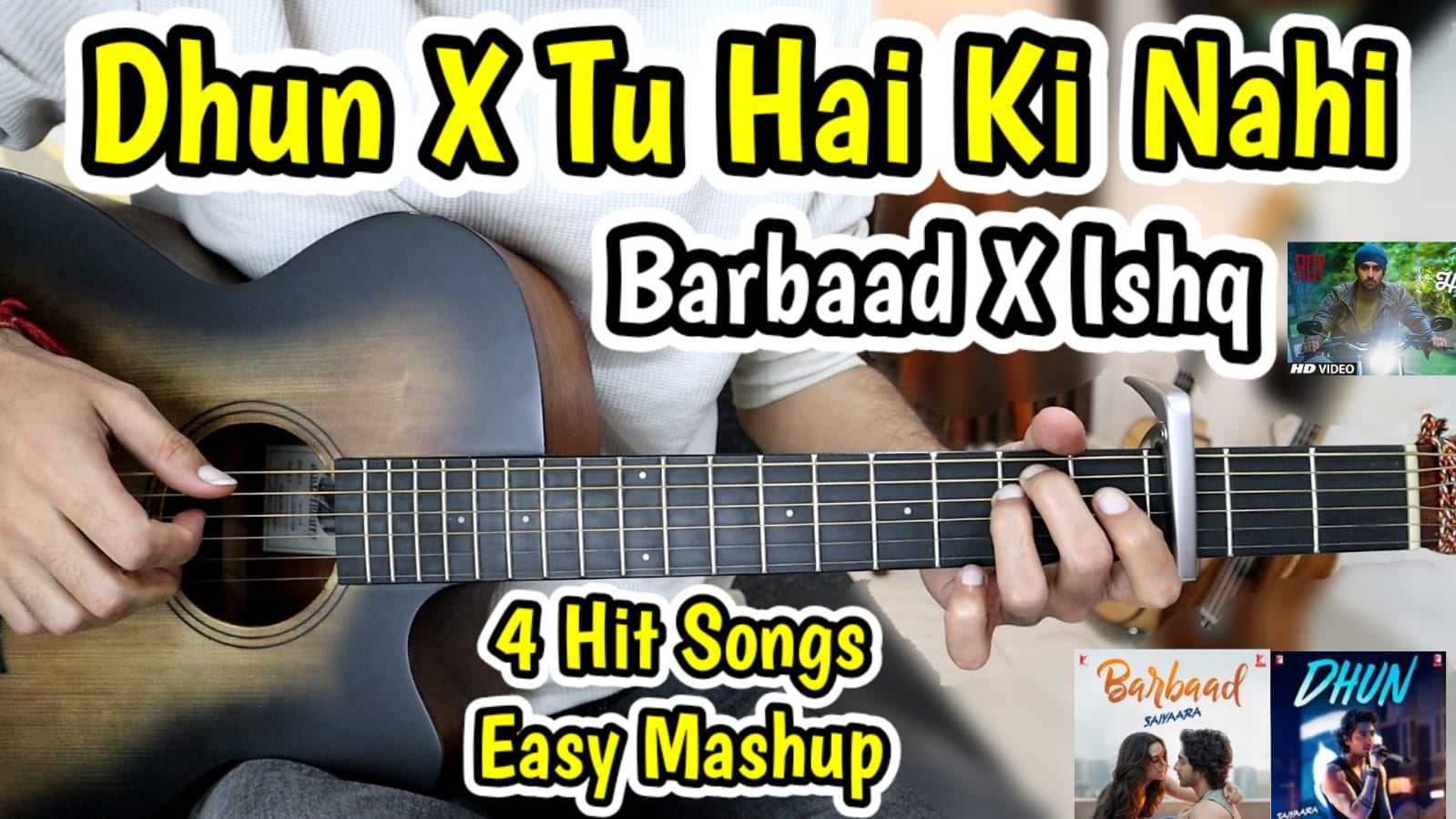 Dhun X Tu Hai Ki Nahi X Barbaad X Ishq – Ultimate Guitar Mashup Chords