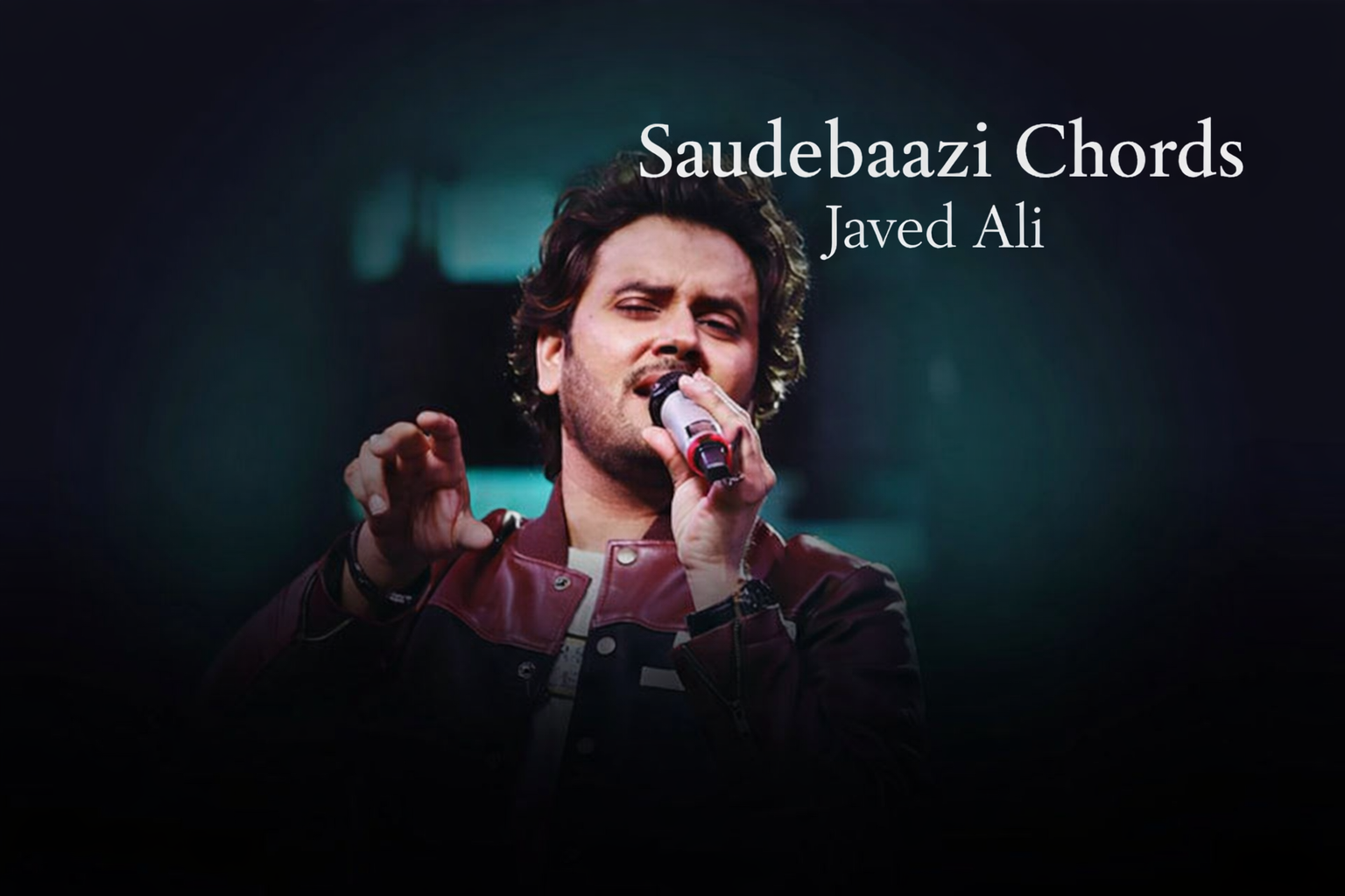 Saude Bazi – Easy Guitar Chords | Aakrosh | Javed Ali